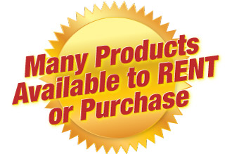 Many Products Available to RENT or Purchase